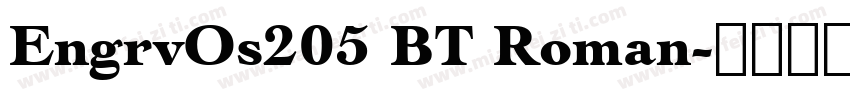 EngrvOs205 BT Roman字体转换